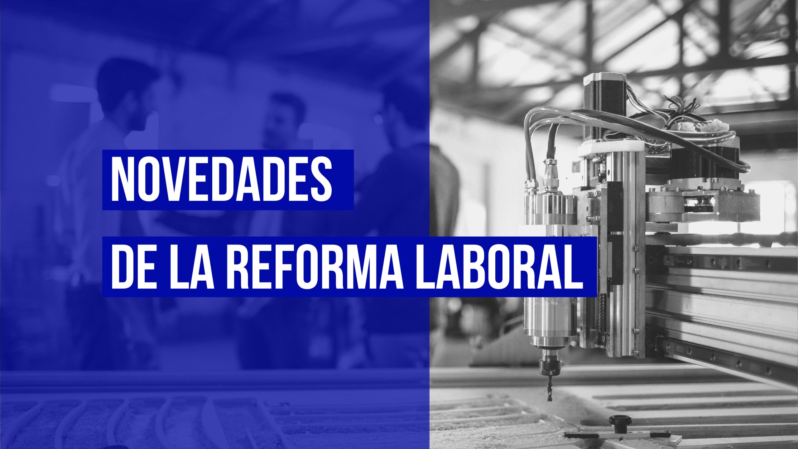 novedades de la reforma laboral 2024 2025